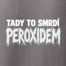 Tady to smrdí peroxidem