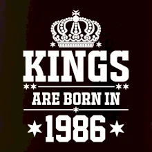 Kings are born in 1986