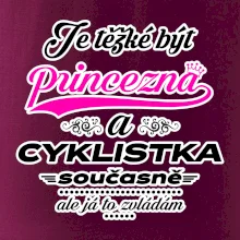 Je těžké být princezna - cyklistka