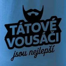 Tátové vousáči jsou nejlepší