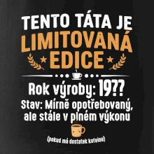 Tento táta je limitovaná edice