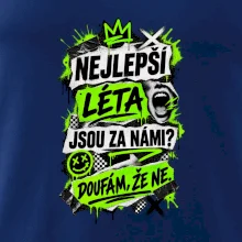 NEJLEPŠÍ LÉTA JSOU ZA NÁMI -  DOUFÁM, ŽE NE
