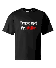 Trust me I´m  MUDr. / Věř mi jsem MUDR.