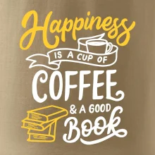 Happiness is a Cup of Coffee and a Good Book
