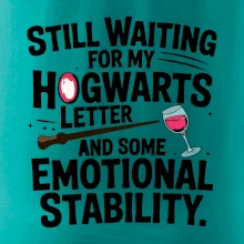 Still waiting for my Hogwarts letter and some emotional stability