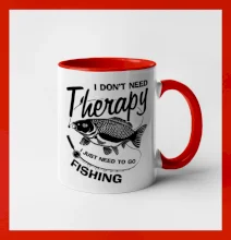 I dont need therapy - fishing