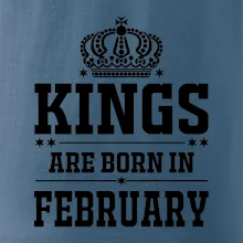 Kings are born in February Kings are born in February