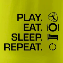 Play Eat Sleep Repeat házená Play Eat Sleep Repeat házená