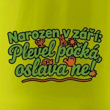 Narozen v září -  Plevel počká, oslava ne!