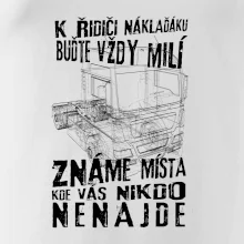K řidiči náklaďáku buďte vždy milý K řidiči náklaďáku buďte vždy milý