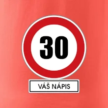 Dopravní značka - rychlost 30 - váš nápis