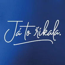Já to říkala - psací