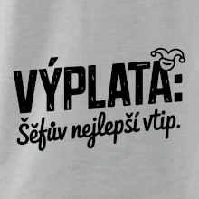 VÝPLATA Šéfův nejlepší vtip