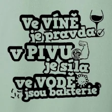 Ve víně je pravda, v pivu síla, ve vodě bakterie