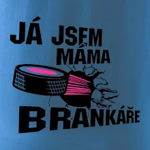Ja jsem máma bránkáře (hokej)