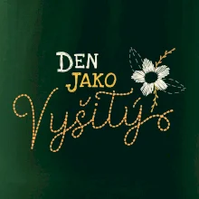 Den jako vyšitý