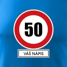 Dopravní značka - rychlost 50 - váš nápis
