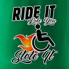 Ride it Like You Stole it