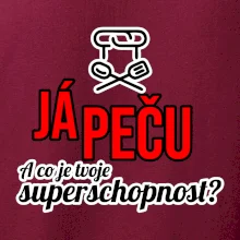 Já peču - tvoje superschopnost? rovný nápis
