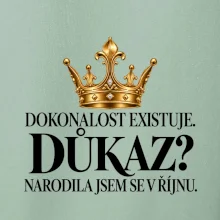 Dokonalost existuje narodila jsem se v říjnu zlatá korunka