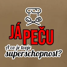 Já peču - tvoje superschopnost? rovný nápis