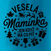 Veselá maminka jen když  má co pít