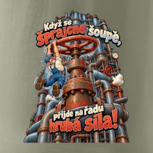 Když se šprajcne šoupě nastupuje hrubá síla