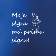 Moje ségra má prima ségru!