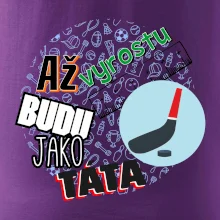 Až vyrostu budu jako táta - Hokejová hokejka