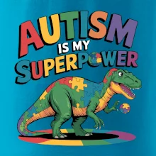 Autism is my superpower dinosaurus