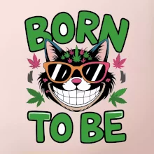Marihuana - born to be