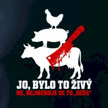 Jo bylo to živý nejmenuje se to béďa