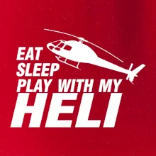 Eat Sleep Play With My Heli