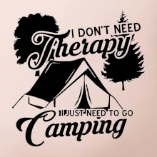 I don't need therapy camping