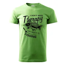 I dont need therapy - fishing