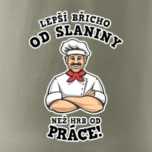 Lepší břicho od slaniny než hrb od práce