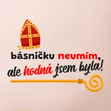 Básničku neumím, ale hodná jsem byla