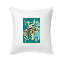 Stop wishing start doing želva