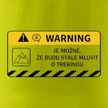 Warning - Je možné, že budu  mluvit o trekingu