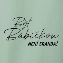 Být babičbkou není sranda