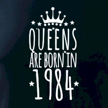 Queens are born in 1984