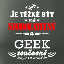 Je těžké být neodolatelný geek