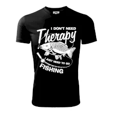 I dont need therapy - fishing