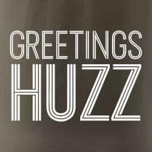 Greetings HUZZ