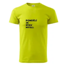 PONDĚLÍ JE STAV MYSLI.