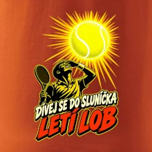 Dívej se do sluníčka letí lob