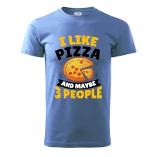 I like pizza and maybe 3 people