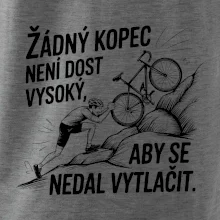 Žádný kopec není dost vysoký, aby se nedal vytlačit