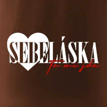 Sebeláska ta mi jde