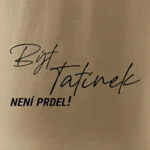 Být tatínek není prdel